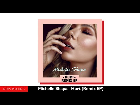 Michelle Shapa - Hurt (Remix EP)