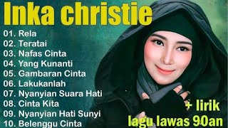 Download lagu INKA CHRISTIE FULL ALBUM THE BEST Lagu Nostalgia Paling Dicari Rela Nyanyian Suara Hati mp3 Download lagu INKA CHRISTIE FULL ALBUM THE BEST Lagu Nostalgia Paling Dicari Rela Nyanyian Suara Hati mp3
