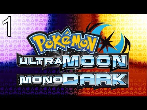 Pokemon Ultra Moon: Dark Monotype - A New Journey Begins!!  - Part 1  [TWITCH LIVESTREAM]
