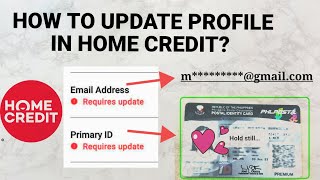 How to Update Profile in Home Credit - Email Address and Primary ID
