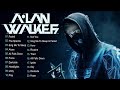 Alan Walker Greatest Hits Playlist 2025 Alan Walker Best Songs Of All Time Alan Walker Remix Y