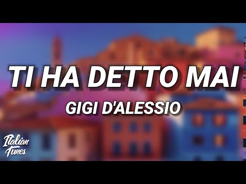 Gigi D'Alessio - TI HA DETTO MAI (Testo/Lyrics)