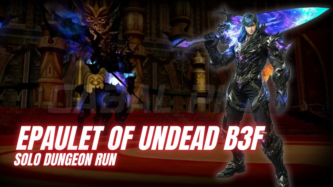 🔥 INSANE WARRIOR SOLO! Epaulet of the Dead B3F Run | CABAL SEA Infinite Combo Guide 2025