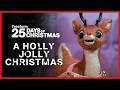 A Holly Jolly Christmas Song Rudolph The Red Nosed Reindeer Freeform