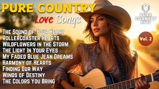 BEST LOVE SONGS ❤️ | PURE COUNTRY MUSIC HITS |  NEW TRENDNG SONGS VOL. 2
