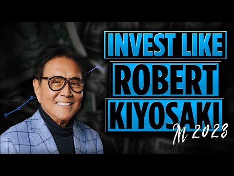 How To Invest Like Robert Kiyosaki: A comprehensive guide