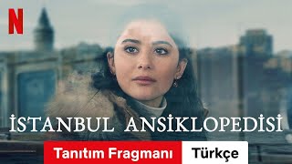 İstanbul Ansiklopedisi (Sezon 1 Tanıtım Fragmanı) | Türkçe fragman | N