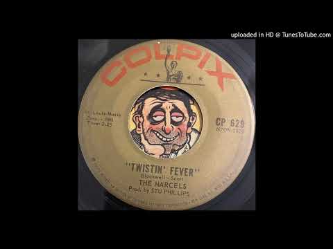 The Marcels - Twistin' Fever (Colpix) 1962