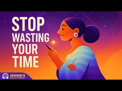 Learn English Through Stories: Focus On Yourself, Stop Wasting Your Time! | Graded Reader