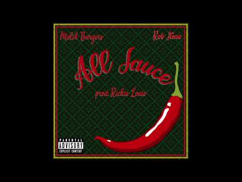 Malik Burgers ft. Rob $tone - ALL SAUCE (Prod. Richie Louie)