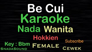 Download lagu Be Cui-Hokkien-Mandarin|Karaoke nada Wanita-Female-Cewek-Perempuan@UcokkuYasir mp3 Download lagu Be Cui-Hokkien-Mandarin|Karaoke nada Wanita-Female-Cewek-Perempuan@UcokkuYasir mp3