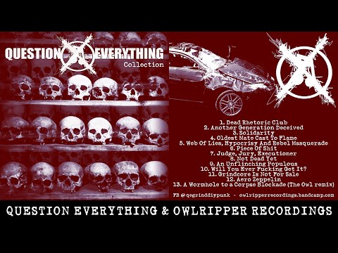 Question Everything - Collection (Owlripper Recordings) [2023 Grindcore / Powerviolence]
