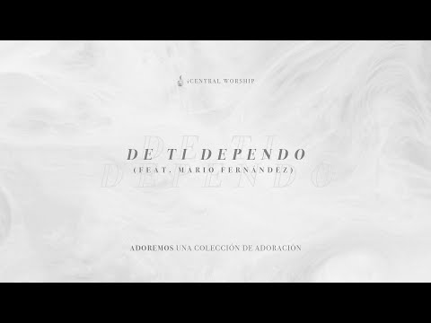 De Ti Dependo (Feat. Mario Fernandez) // iCentral Worship