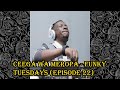 Ceega Wa Meropa Funky Tuesdays Episode 22