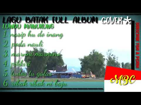 LAGU BATAK FULL ALBUM COVER [LUNDU MANURUNG] 2020 #nature #lagubatak