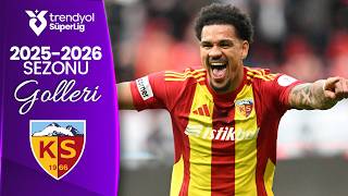 Kayserispor'un 2025/26 Sezonu Tüm Golleri | Trendyol Süper Lig