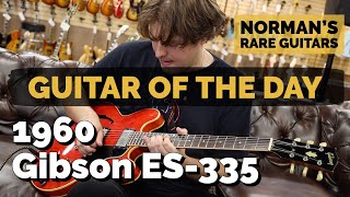Video thumbnail for Guitar of the Day: 1960 Gibson ES-335 Cherry | Norman's Rare Guitars by Normans Rare Guitars