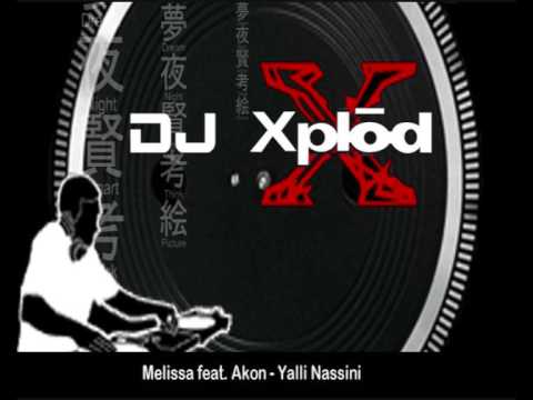 Melissa feat. Akon - Yalli Nassini (DJ XPLoD Mix)