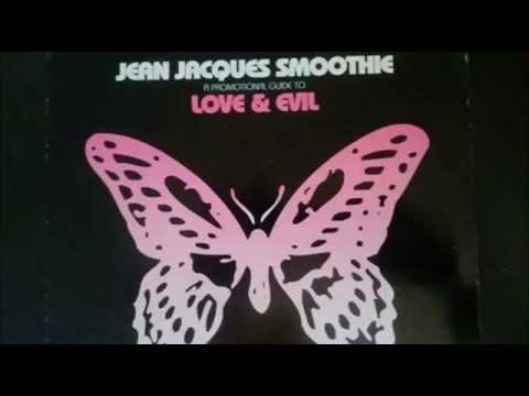 Jean Jacques Smoothie - Love & Evil (Sure is Pure Extended mix)
