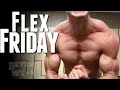 Flex Friday - HBB, Full Chest/Shoulder Day & 198lbs Flexin' n Stuntin'