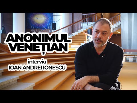 Anonimul Venețian - 150 - interviu Ioan Andrei Ionescu - 2022