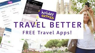 Top 5 FREE Travel Apps ✈️📱 | Travel Better with Holiday Extras!
