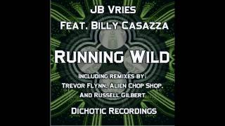JB Vries Featuring Billy Casazza - Running Wild (Original mix).mp4