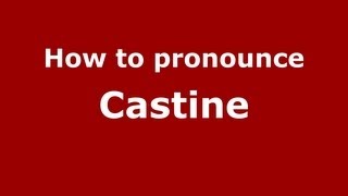 How to pronounce Castine