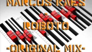 Marcus Kaes - Roboto (Original Mix)