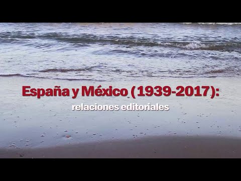 España y México (1939-2017): relaciones editoriales