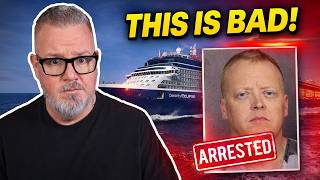 Shocking Cruise Arrest, More Cancellations & Carnival Says Stop