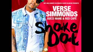 Verse Simmonds - Shake Dat (Feat. Red Cafe & Gucci Mane)