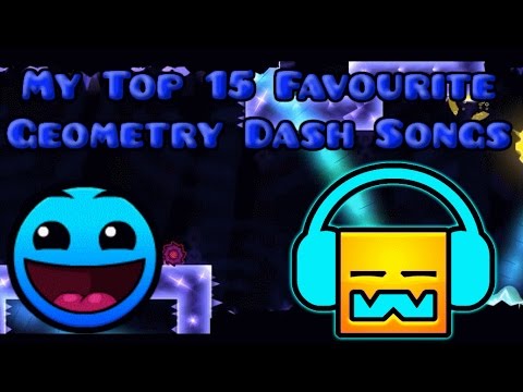 My Top 15 Favourite Geometry Dash Songs (100 Subscriber Special ...