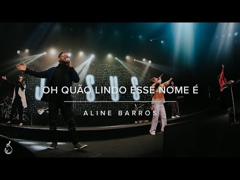 Oh Quão Lindo Esse Nome É (What A Beautiful Name) | Aline Barros | Ao Vivo na CEIZS