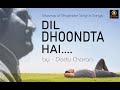 Dil Dhoondta Hai Mashup Of Bhupinder Singh S Songs Dadu Charan Unplug Songs
