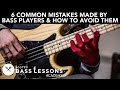 6 Common Mistakes Made by Bass Players and How to Avoid Them