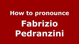 How to pronounce Fabrizio Pedranzini