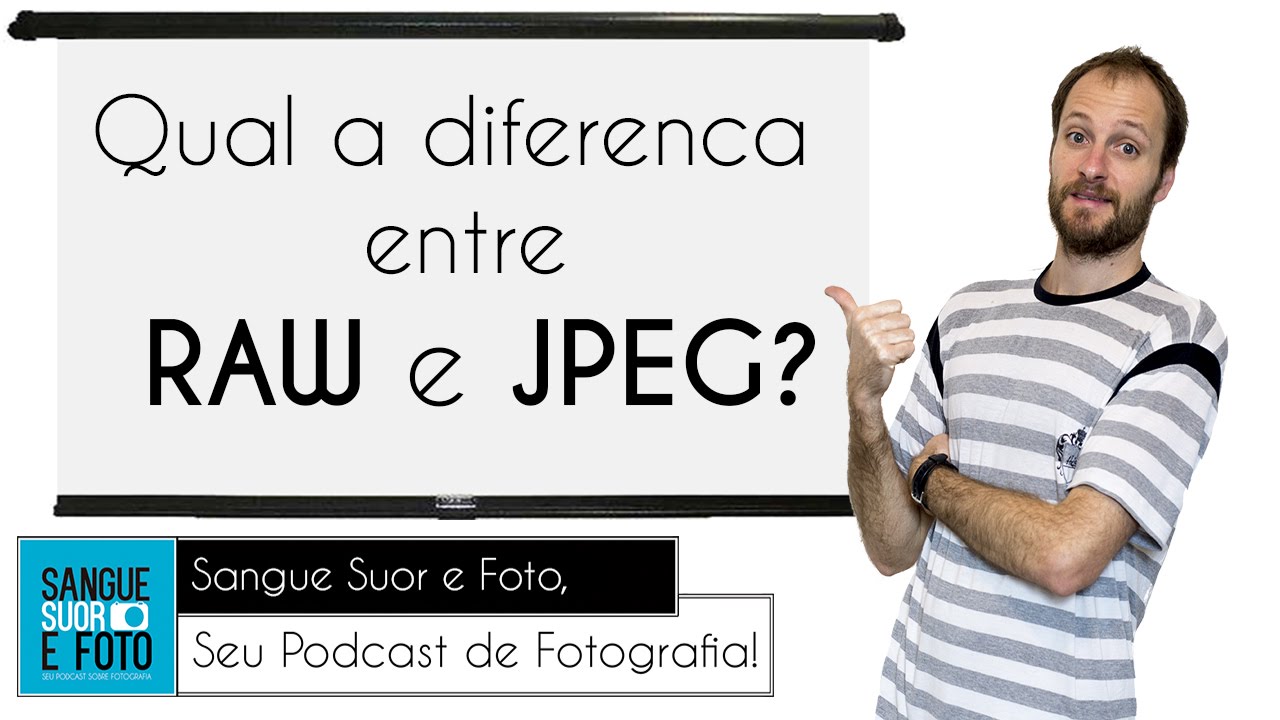 Qual a diferenca entre RAW e JPEG? O que é arquivo RAW e JPEG?
