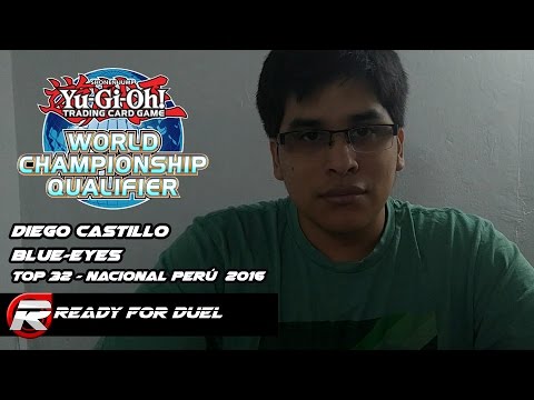 Diego Castillo Top 32 WCQ Nacional Perú /Blue-Eyes [Ready for Duel]