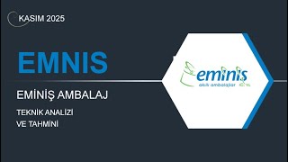 3 KASIM 2025 - EMİNİŞ AMBALAJ TEKNİK ANALİZ