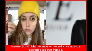 KEREM LO CONFESÓ HANDE EL SECRETO PROHIBIDO QUE DESTRUYÓ SU CARRERA BOMBA