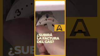 ¿Subirá la factura del gas en octubre?