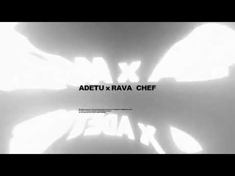 Adetu x rava- Chef