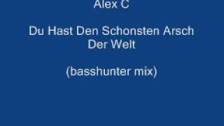 Alex C - Du hast den schonsten arsch der welt (basshunter mix) Alex C - Du hast den schonsten arsch der welt (basshunter mix)