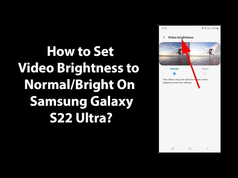 How to Set Video Brightness to Normal/Bright On Samsung Galaxy S22 Ultra?