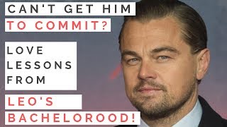 GET HIM TO COMMIT TO YOU: What Men Like Leonardo DiCaprio &amp; George Clooney Want To Settle Down!