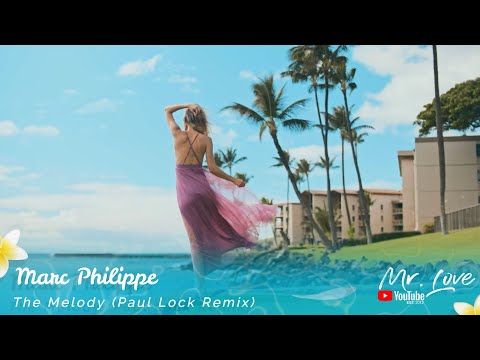 Marc Philippe - The Melody (Paul Lock Remix)