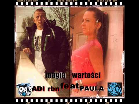 Adi Rbn ft.Paula - magia wartości (muz.WZK. mix i mast. Adi Rbn)