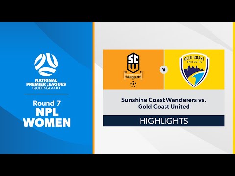 NPL Women Round 7 - Sunshine Coast Wanderers vs. Gold Coast United Highlights