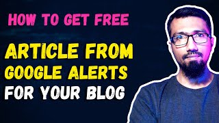 How to Make Blog Post from Google Alerts using ChatGPT